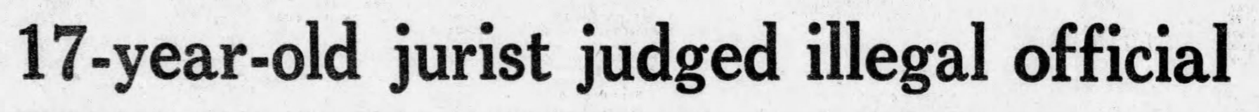 The Central New Jersey Home News (New Brunswick, New Jersey), 20 March 1974: headline '17-year-old jurist judged illegal official' — AP wire reprint reporting the Attorney General's opinion on Marc Griffin's appointment as Justice of the Peace