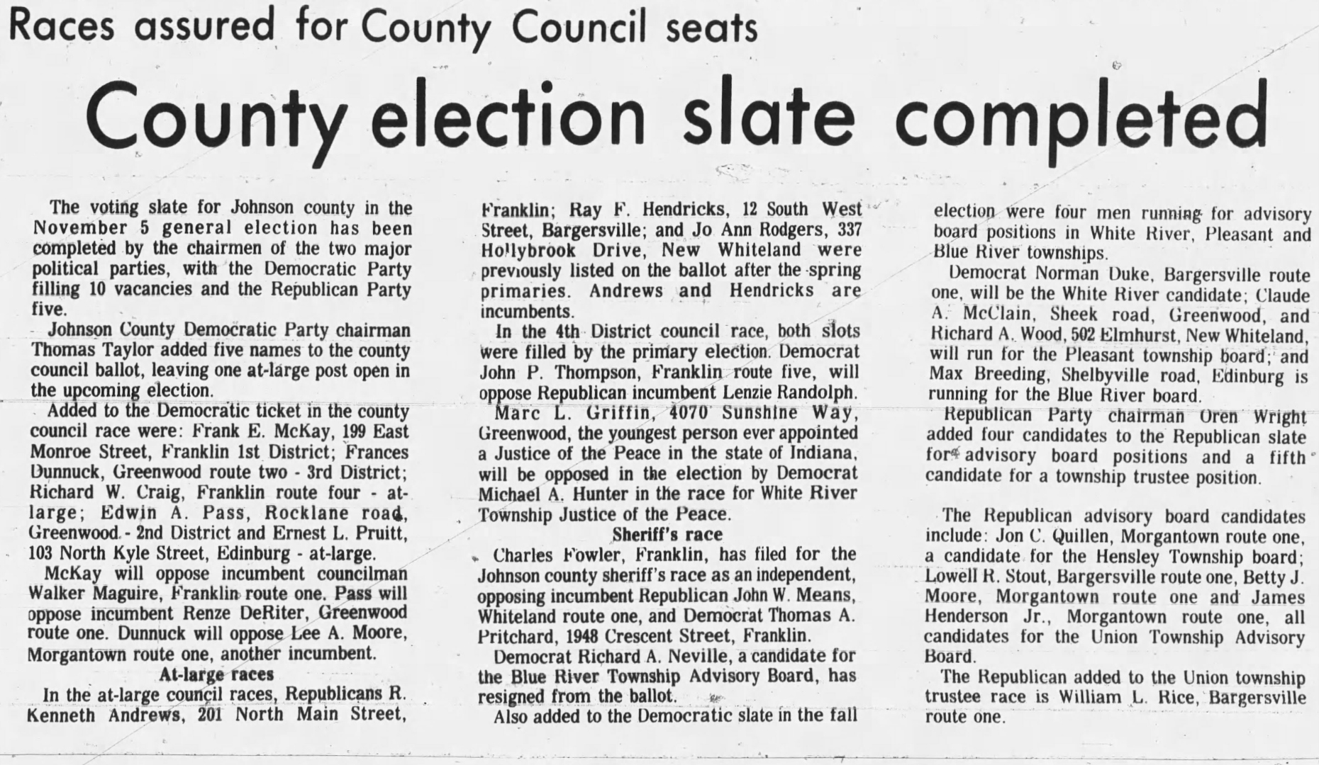 The Daily Journal, 4 September 1974: 'County election slate completed' — Marc L. Griffin, 4070 Sunshine Way, Greenwood, the youngest person ever appointed a Justice of the Peace in Indiana, will be opposed in the November election by Democrat Michael A. Hunter in the race for White River Township Justice of the Peace