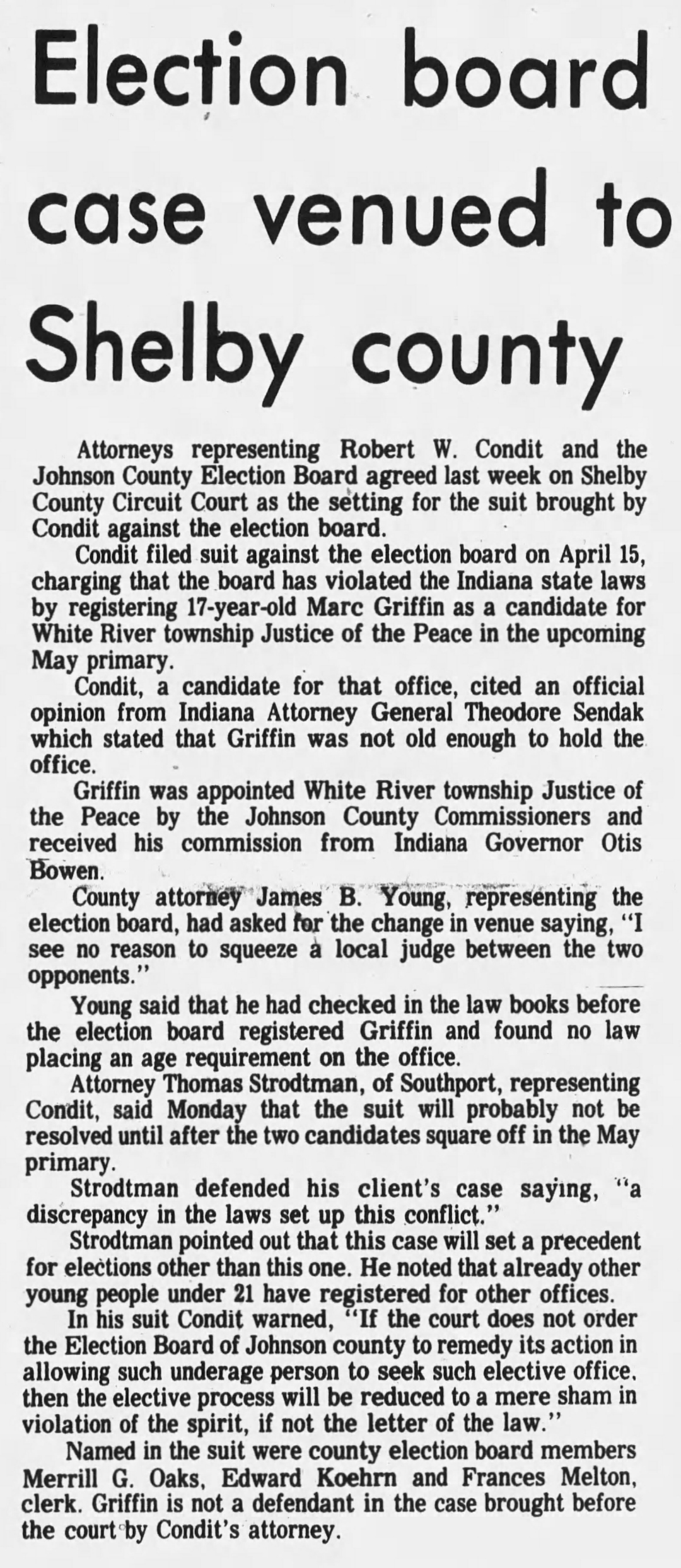 The Daily Journal, 29 April 1974: 'Election board case venued to Shelby county' — attorneys agree to Shelby County Circuit Court as the setting for the Condit suit; County Attorney James B. Young found no law placing an age requirement on the office; Attorney Thomas Strodtman notes the case will set a precedent for elections statewide; suit will likely not be resolved before the May primary