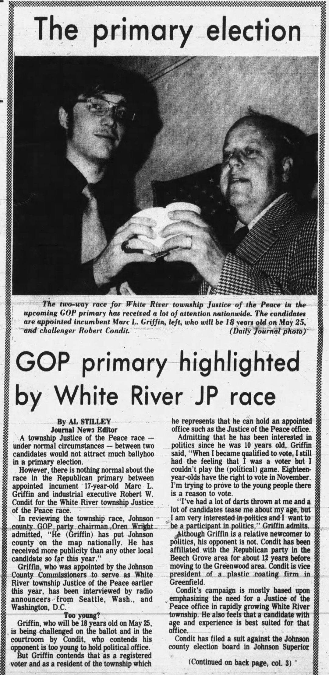 The Daily Journal, 3 May 1974: 'GOP primary highlighted by White River JP race' by Al Stilley — photo shows incumbent Marc L. Griffin, left, who will be 18 on May 25, and challenger Robert Condit; article details the nationally publicized two-way Republican primary for White River Township Justice of the Peace