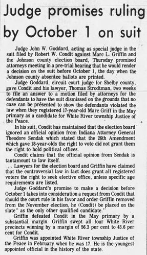 The Daily Journal, 28 June 1974: 'Judge promises ruling by October 1 on suit' — Special Judge John W. Goddard promises a decision before October 1 in the suit filed by Robert W. Condit against Marc L. Griffin and the Johnson County Election Board; Condit given two weeks to answer a motion to dismiss; defense attorneys argue no case can be presented to show the defendants violated the law; Griffin defeated Condit in the May primary winning all four precincts by 56.3% to 43.6%