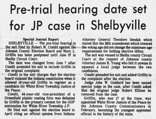 The Daily Journal, 5 June 1974: 'Pre-trial hearing date set for JP case in Shelbyville' — the pre-trial hearing in Condit v. Johnson County Election Board and Marc L. Griffin has been postponed to June 27 in Shelby Circuit Court; Judge John W. Goddard named special judge after Condit asked Judge Robert Ellison be removed; Griffin described as the youngest appointed official in Indiana history
