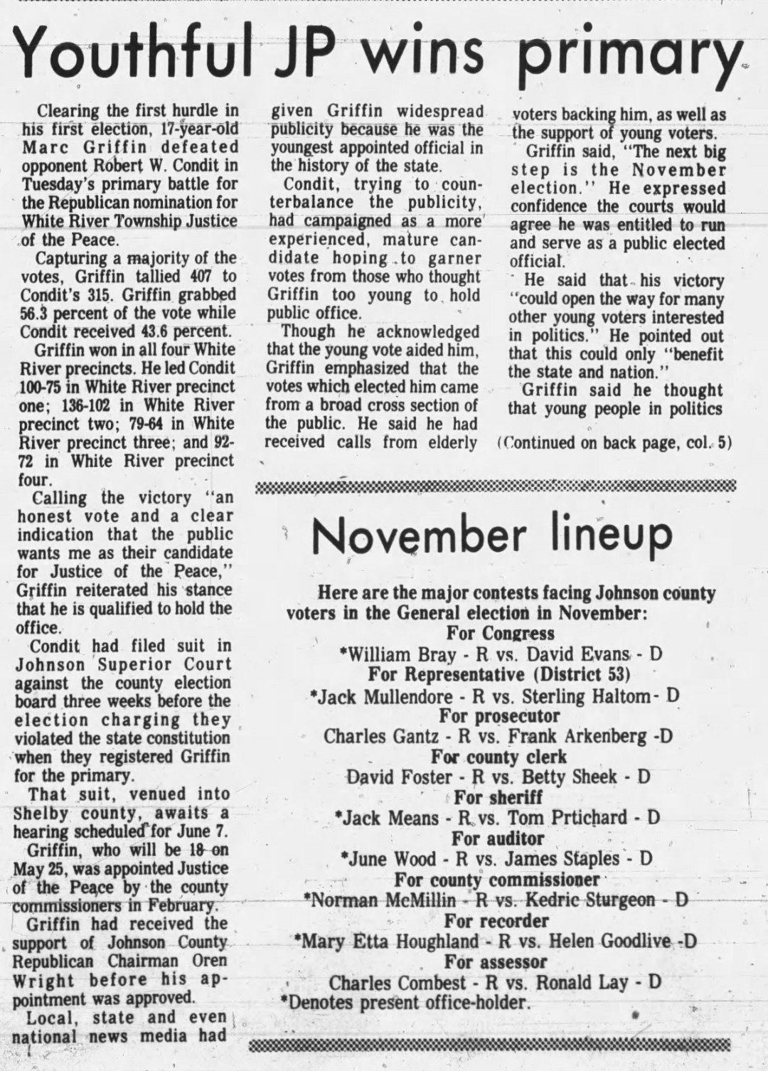 The Daily Journal, 8 May 1974: 'Youthful JP wins primary' — 17-year-old Marc Griffin defeats Robert W. Condit 407 to 315 (56.3% to 43.6%) in the Republican primary for White River Township Justice of the Peace, winning all four precincts; Griffin calls it 'an honest vote and a clear indication the public wants me,' with the Condit lawsuit venued to Shelby County awaiting a June 7 hearing