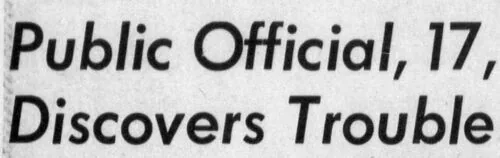 Newspaper clipping headlined &ldquo;Public Official, 17, Discovers Trouble&rdquo;